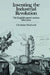 Inventing the Industrial Revolution: The English Patent System, 1660 1800 by Christine MacLeod