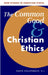 The Common Good and Christian Ethics by S. J. Hollenbach, David Hollenbach, Stephen R. L. Clark