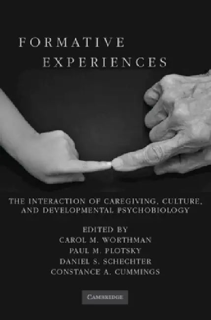 Formative Experiences by Carol M. Worthman, Paul M. Plotsky, Daniel S. Schechter