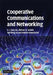 Cooperative Communications and Networking by K. J. Ray Liu, Ahmed K. Sadek, Weifeng Su