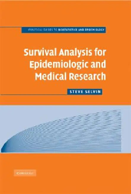 Survival Analysis for Epidemiologic and Medical Research by Steve Selvin