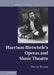 Harrison Birtwistle's Operas and Music Theatre by David Beard