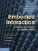 Embodied Interaction: Language and Body in the Material World by J. Rgen Streeck, Charles Goodwin, Curtis Lebaron