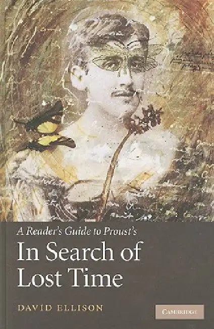 A Reader's Guide to Proust's 'In Search of Lost Time' by David Ellison