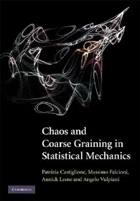 Chaos And Coarse Graining In Statistical Mechanics by Patrizia Castiglione