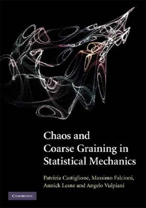 Chaos And Coarse Graining In Statistical Mechanics by Patrizia Castiglione