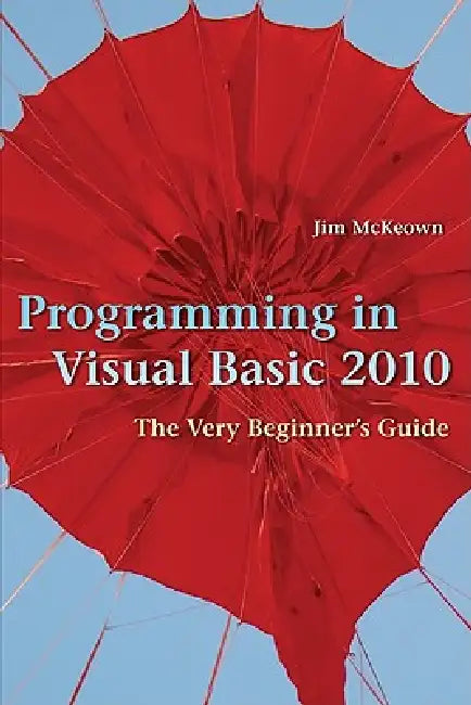 Programming in Visual Basic 2010 by James S. McKeown