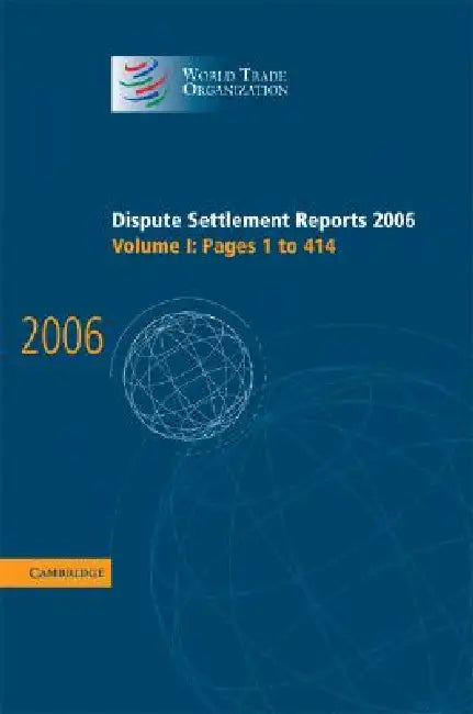 Dispute Settlement Reports 2006 by World Trade Organization