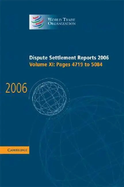 Dispute Settlement Reports 2006: Pages 4719-5084 by World Trade Organization
