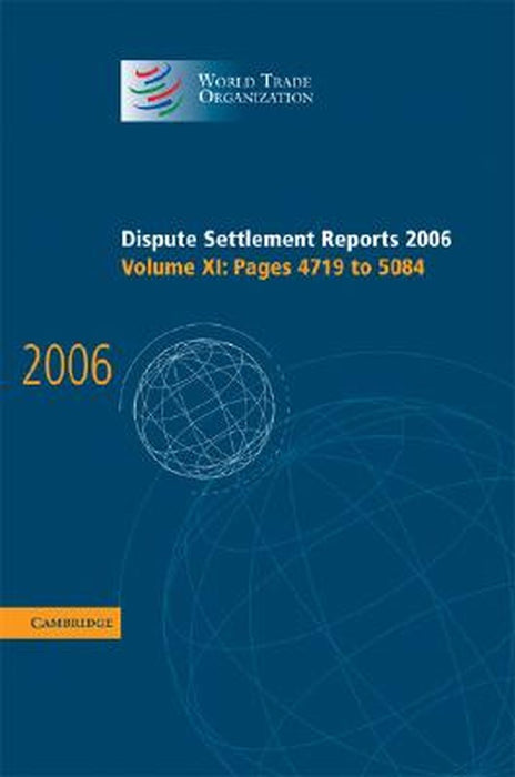 Dispute Settlement Reports 2006: Pages 4719-5084 by World Trade Organization