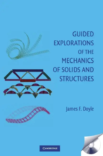 Guided Explorations of the Mechanics of Solids and Structures: Strategies for Solving Unfamiliar Problems [With CDROM] by James Doyle