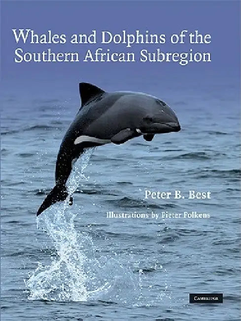 Whales and Dolphins of the Southern African Subregion by Peter B. Best, Isabelle Ansorge, Johann Lutjeharms