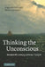 Thinking the Unconscious: Nineteenth-Century German Thought by Nicholls, Angus