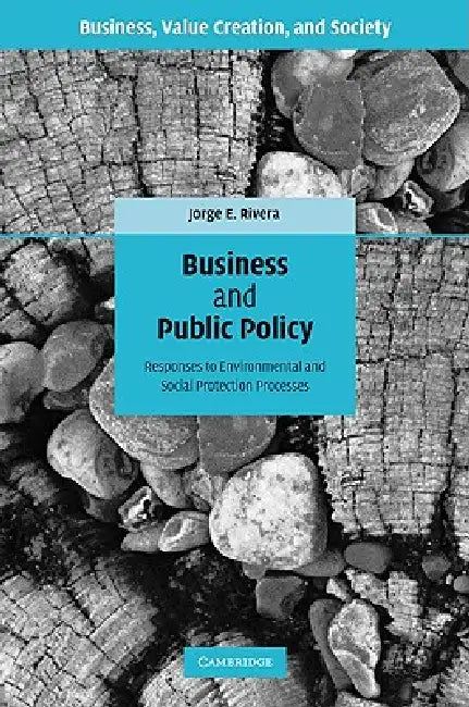Business and Public Policy by Jorge E. Rivera