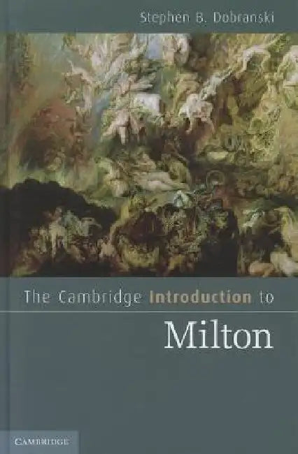 The Cambridge Introduction to Milton by Stephen B. Dobranski