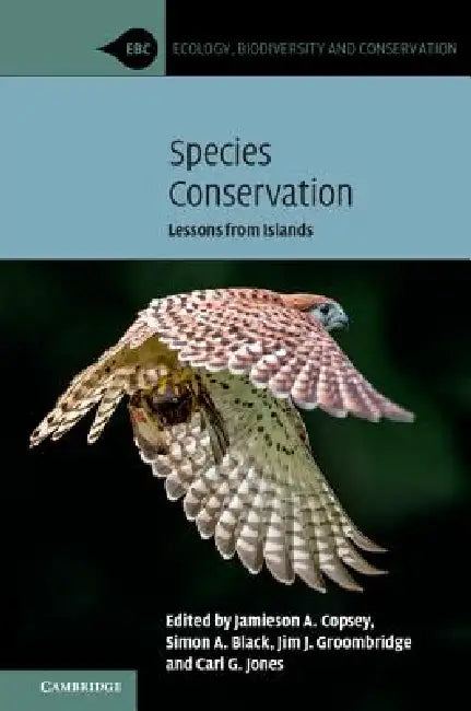 Species Conservation: Lessons from Islands by Jamieson A. Copsey, Simon A. Black, Jim J. Groombridge