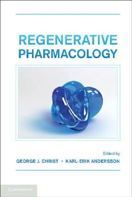 Regenerative Pharmacology by George J. Christ, Karl-Erik Andersson