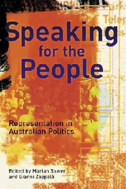 Speaking For The People by Marian Sawer, Gianni Zappala