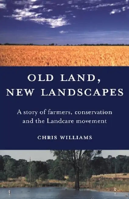 Old Land, New Landscapes by Chris Williams