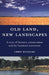 Old Land, New Landscapes by Chris Williams