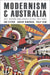 Modernism and Australia by Ann Stephen, Andrew McNamara, Philip Goad