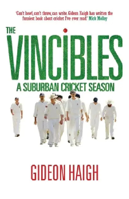 The Vincibles by Gideon Haigh