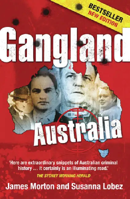 Gangland Australia by James Morton, Susanna Lobez