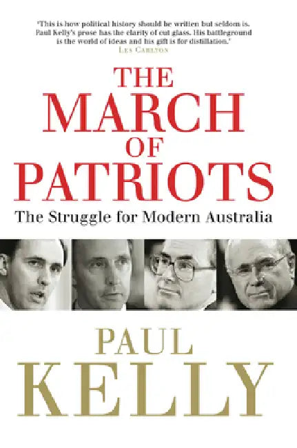 The March of Patriots by Paul Kelly