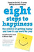 Eight Steps to Happiness by Alison Leigh, Anthony M. Grant
