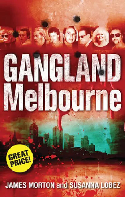 Gangland Melbourne by James Morton, Susanna Lobez