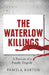The Waterlow Killings: A Portrait of a Family Tragedy by Pamela Burton