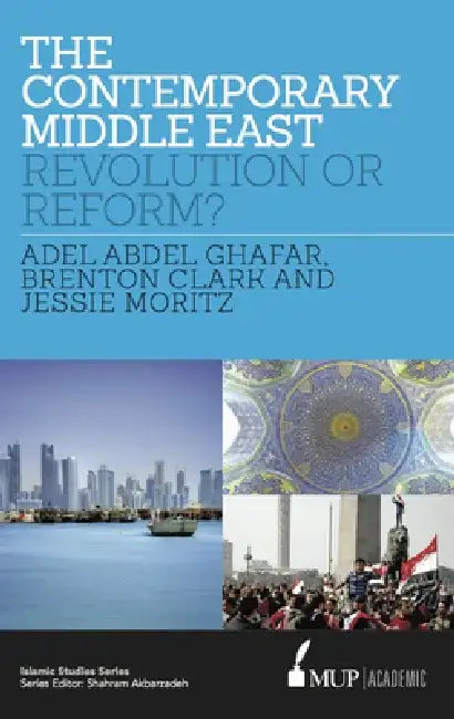 ISS 17 The Contemporary Middle East: Revolution or Reform? by Adel Abdel Ghafar