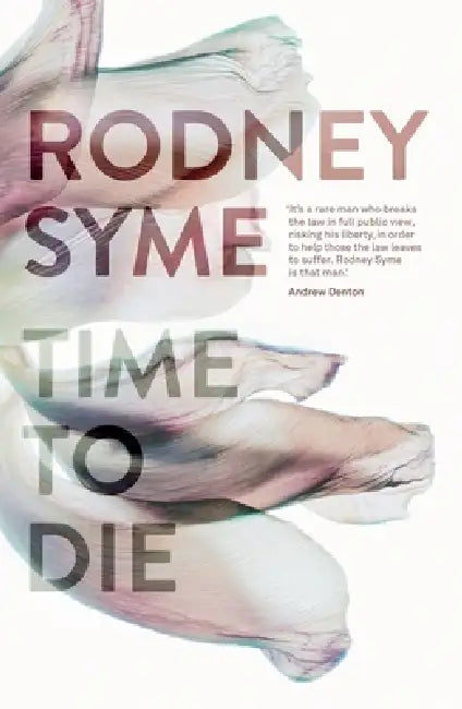 Time to Die by Rodney Syme