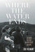Where the Water Ends: Seeking Refuge in Fortress Europe by Zoe Holman