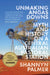 Unmaking Angas Downs: Myth and History on a Central Australian Pastoral Station by Shannyn Palmer