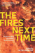 The Fires Next Time: Understanding Australia's Black Summer by Peter Christoff