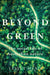 Beyond Green: The Social Life of Australian Nature by Lesley Head