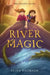 River Magic by Ellen Booraem
