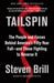 Tailspin: The People and Forces Behind America's Fifty-Year Fall--And Those Fighting to Reverse It by Steven Brill