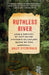 Ruthless River: Love and Survival by Raft on the Amazon's Relentless Madre de Dios by Holly Fitzgerald