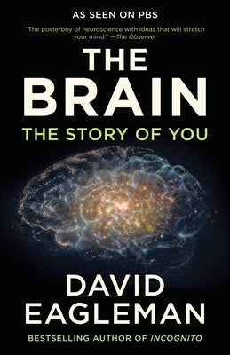 The Brain: The Story of You by David Eagleman