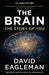 The Brain: The Story of You by David Eagleman