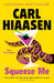 Squeeze Me by Carl Hiaasen