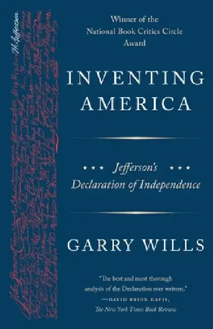 Inventing America: Jefferson's Declaration of Independence by Garry Wills
