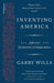 Inventing America: Jefferson's Declaration of Independence by Garry Wills