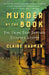 Murder by the Book: The Crime That Shocked Dickens's London by Claire Harman