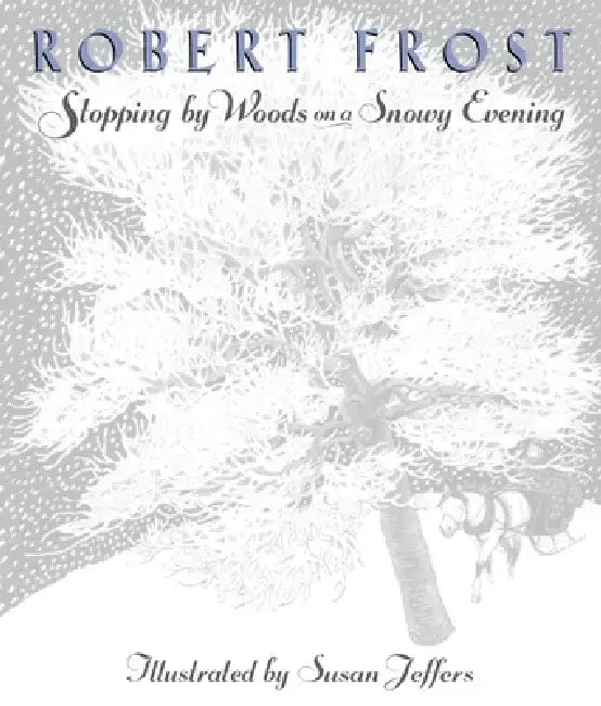 Stopping by Woods on a Snowy Evening by Robert Frost