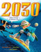 2030: A Day in the Life of Tomorrow's Kids by Amy Zuckerman