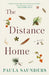 The Distance Home by Saunders, Paula