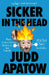 Sicker in the Head: More Conversations about Life and Comedy by Judd Apatow